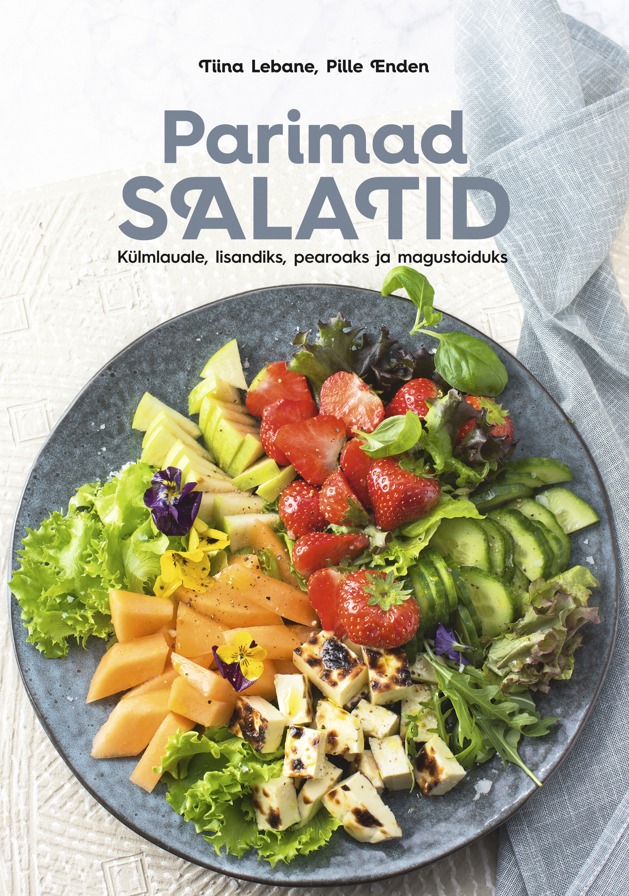 Parimad salatid. Külmlauale, lisandiks, pearoaks ja magustoiduks