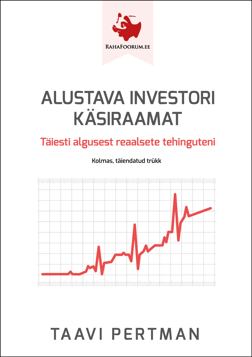 E-raamat: ALUSTAVA INVESTORI KÄSIRAAMAT. TÄIESTI ALGUSEST REAALSETE TEHINGUTENI. KOLMAS TRÜKK