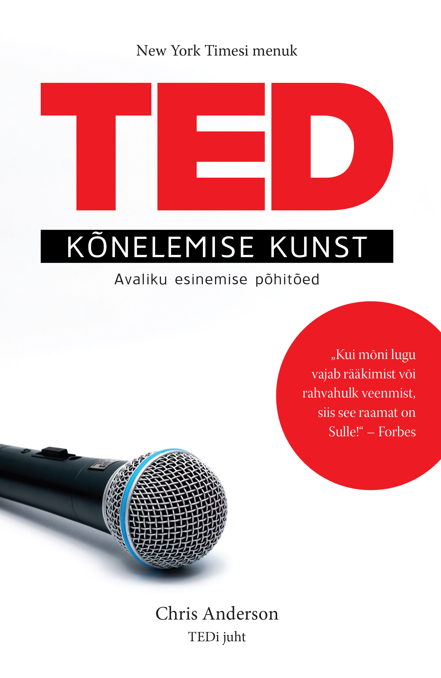 TED KÕNELEMISE KUNST. AVALIKU ESINEMISE PÕHITÕED 