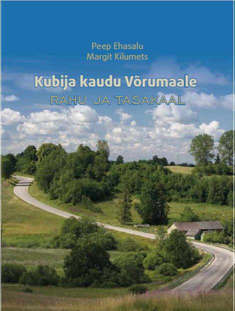 KUBIJA KAUDU VÕRUMAALE. RAHU JA TASAKAAL