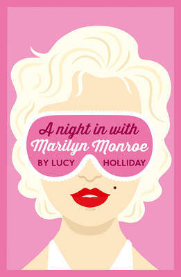 Night in with Marilyn Monroe - Lucy Holliday