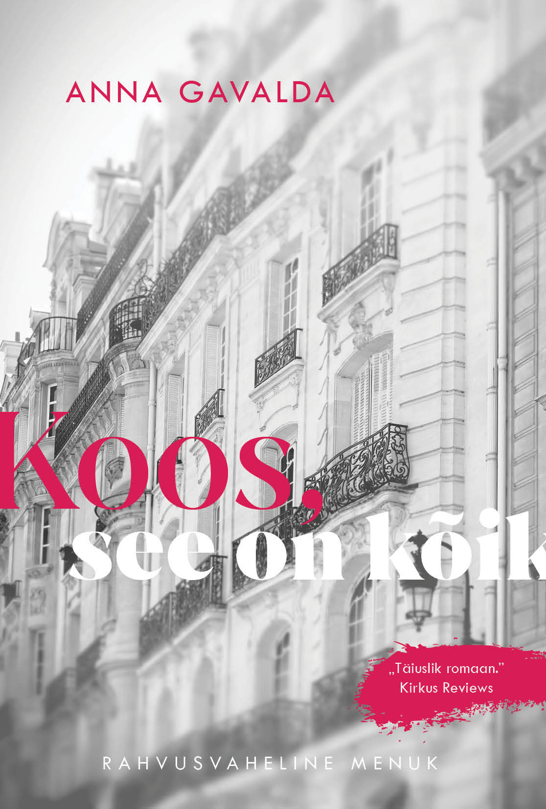 Koos, see on kõik - Anna Gavalda
