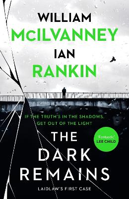 The Dark Remains - Ian Rankin, William Mcilvanney