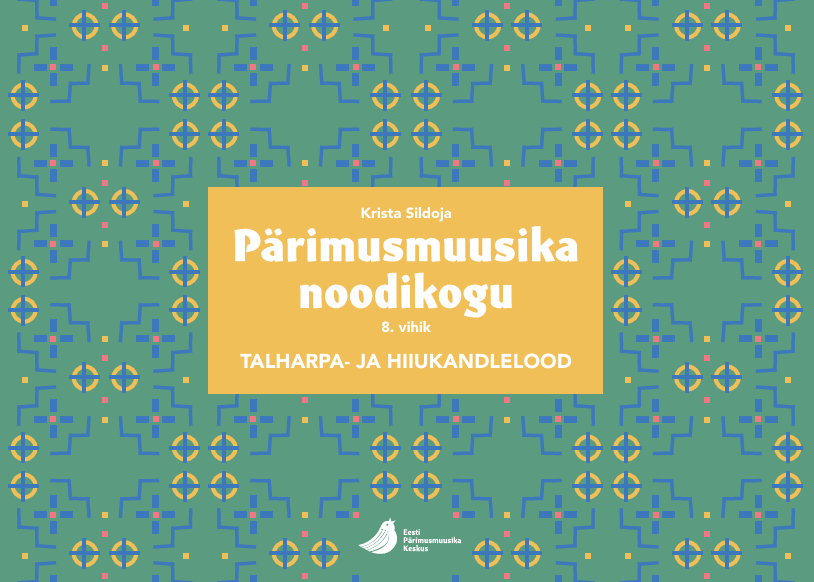 Pärimusmuusika noodikogu 8. vihik. Talharpa- ja hiiukandlelood