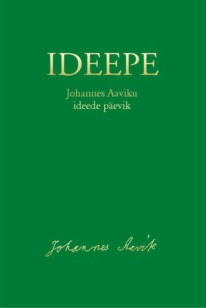 E-raamat: Ideepe. Johannes Aaviku ideede päevik