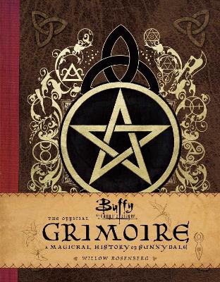 Buffy the Vampire Slayer - The Official Grimoire Willow Rosenberg - Andrea Robinson