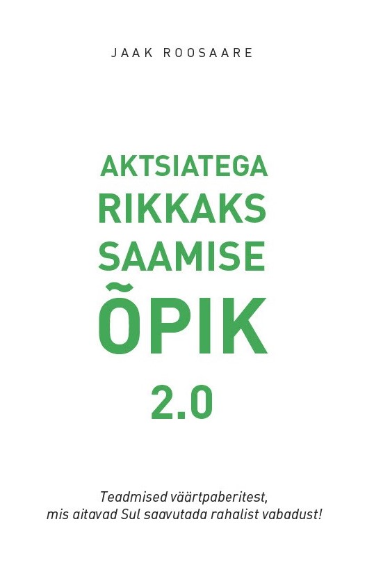 Aktsiatega rikkaks saamise õpik 2.0