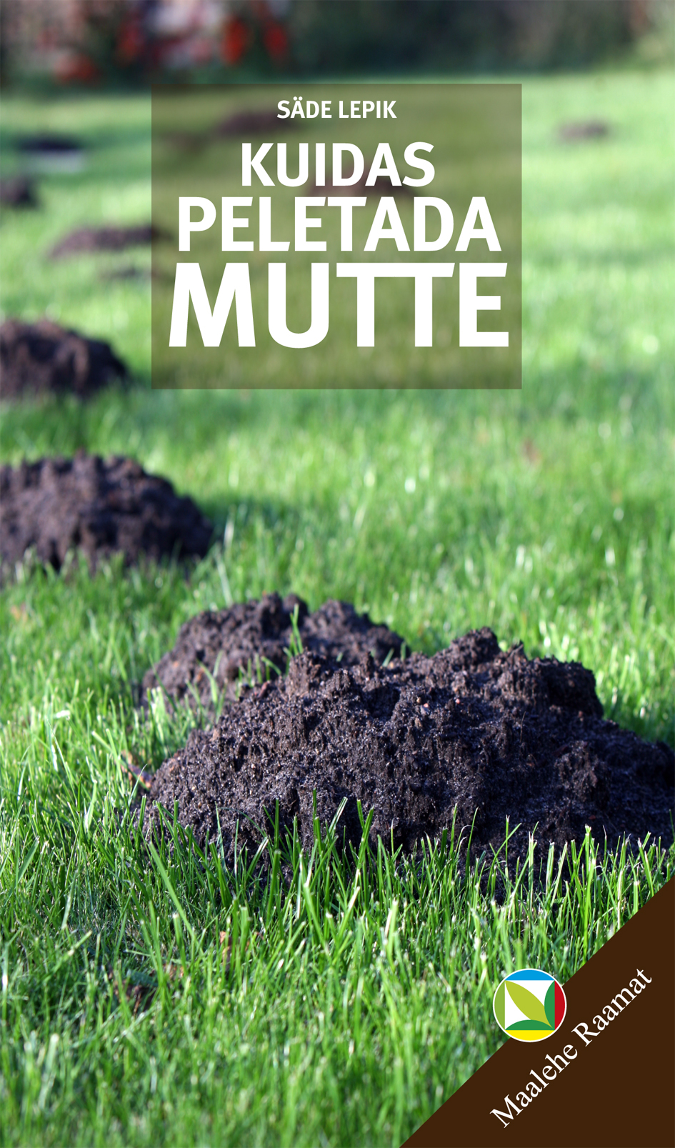 Kuidas peletada mutte - Säde Lepik