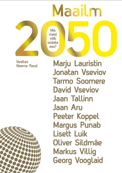 E-raamat: Maailm 2050. Mis meid võib oodata ees?