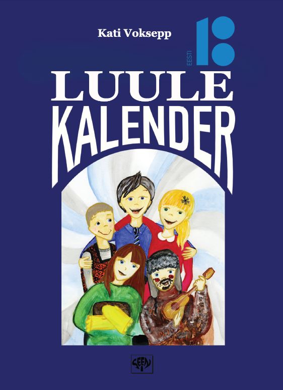 LUULE KALENDER. VALIK EESTI RAHVAKALENDRI TÄHTPÄEVADE LUULETUSI