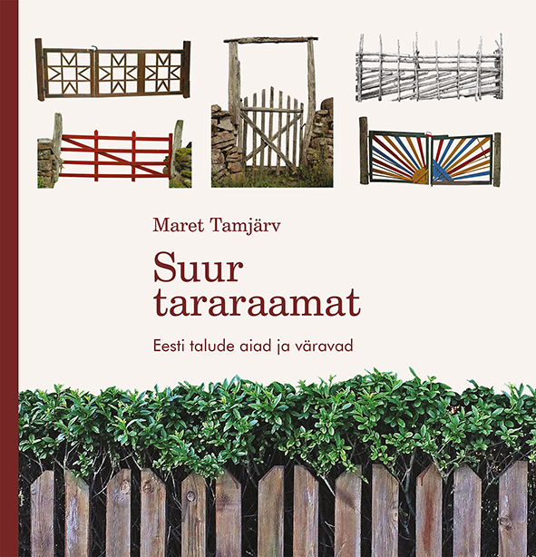 SUUR TARARAAMAT. EESTI TALUDE AIAD JA VÄRAVAD