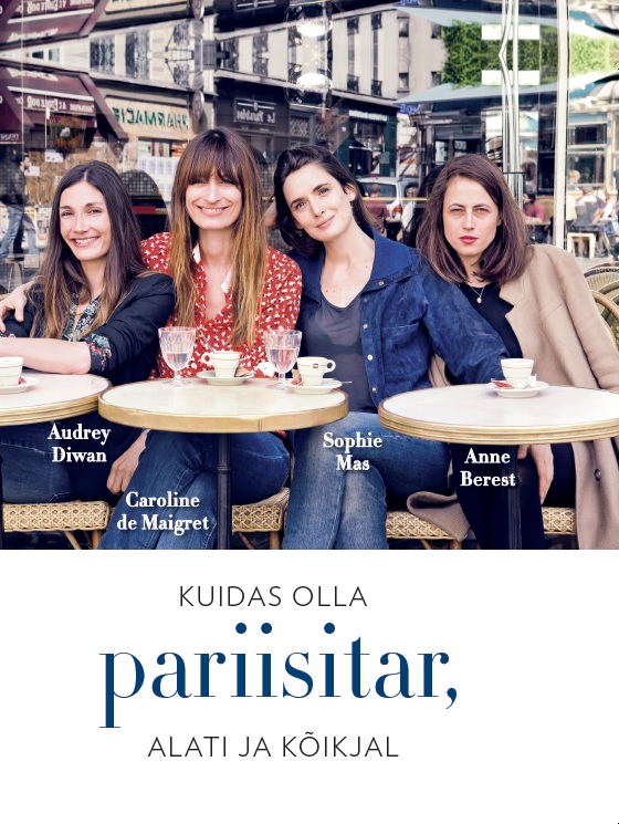 Kuidas olla pariisitar, alati ja kõikjal