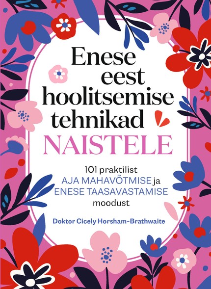 E-raamat: Enese eest hoolitsemise tehnikad naistele