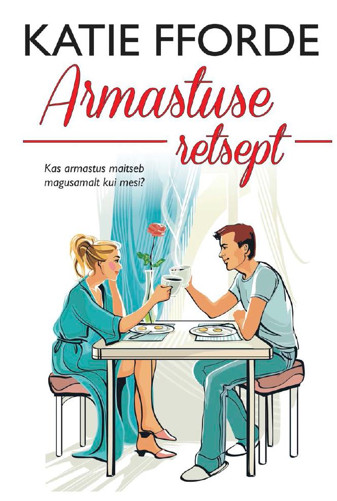 Armastuse retsept - Katie Fforde