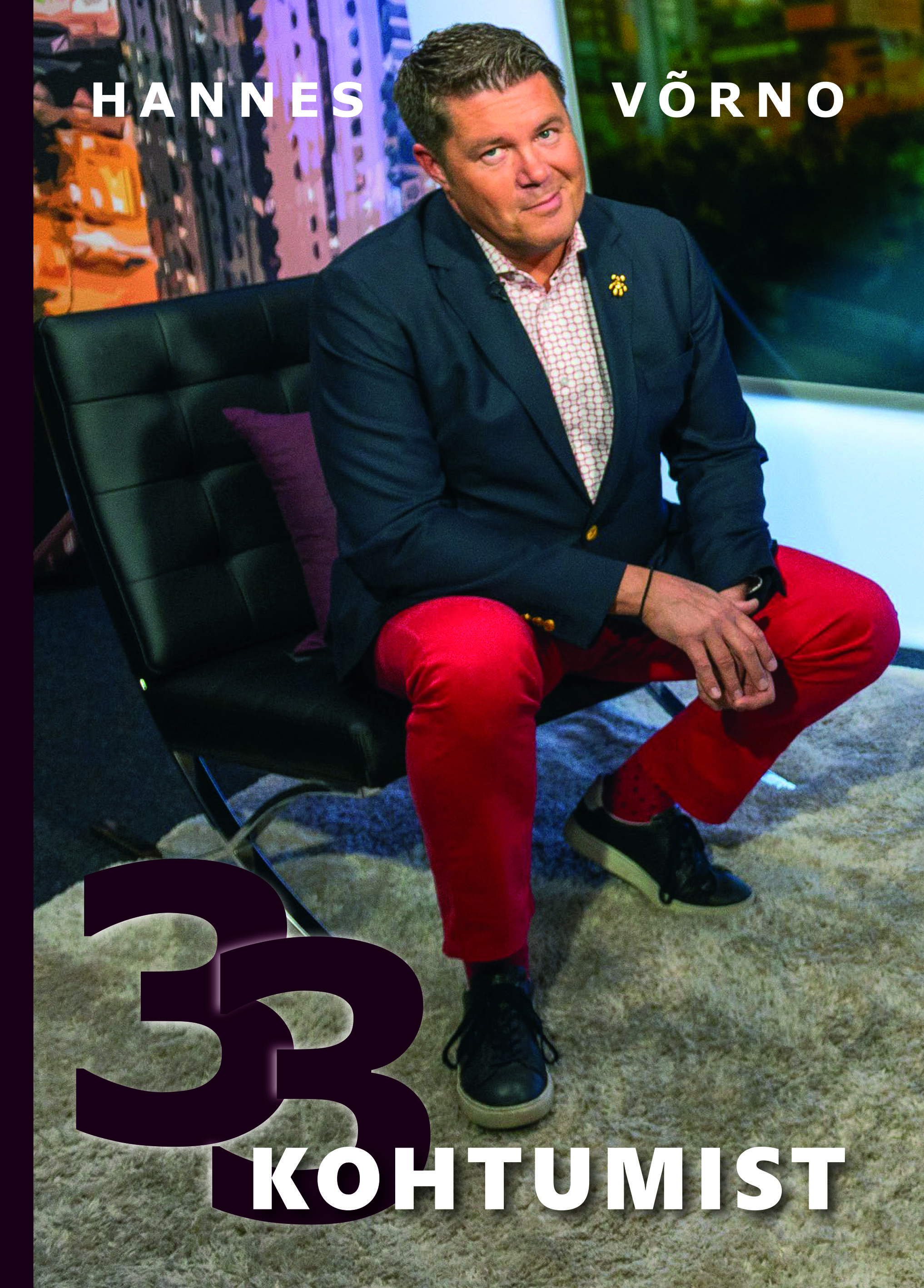 HANNES VÕRNO. 33 KOHTUMIST