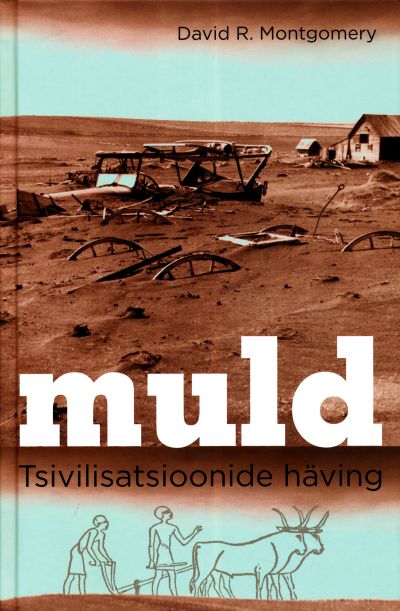 Muld. Tsivilisatsioonide häving