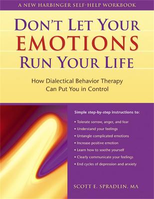 Don't Let Your Emotions Run Your Life - Scott E. Spradlin
