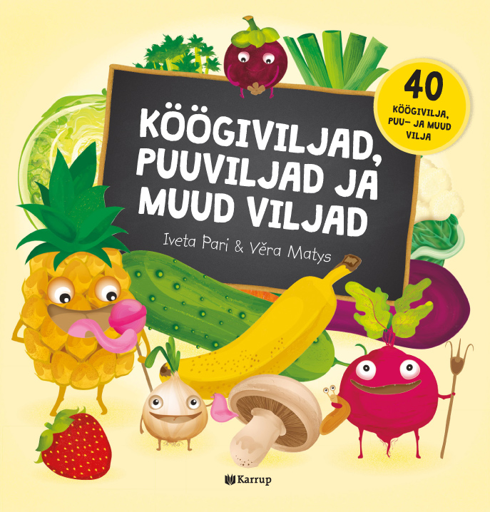 Köögiviljad, puuviljad ja muud viljad - Iveta Pari