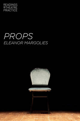 PROPS - Eleanor Margolies