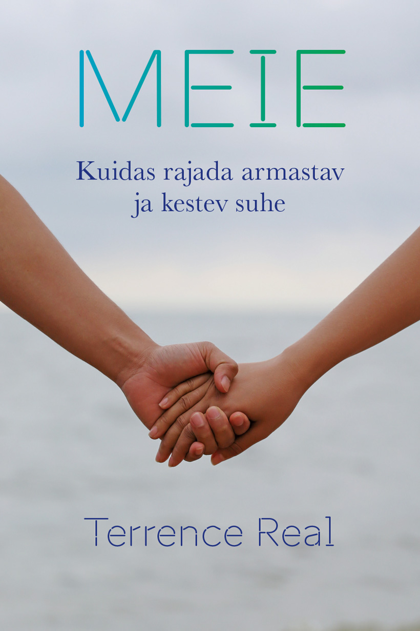 Meie. Kuidas rajada armastav ja kestev suhe