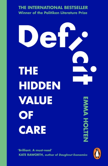 Deficit: The Hidden Value of Care