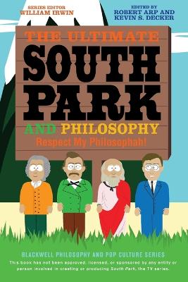 The Ultimate South Park and Philosophy – Respect My Philosophah!
