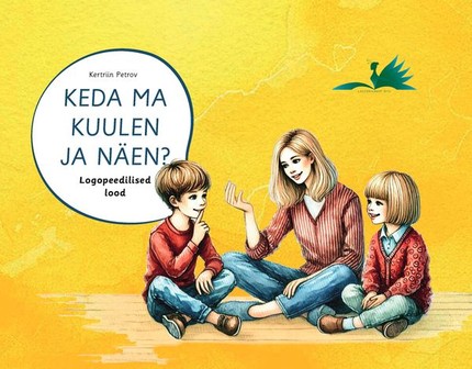 E-raamat: Keda ma kuulen ja näen? Logopeedilised lood
