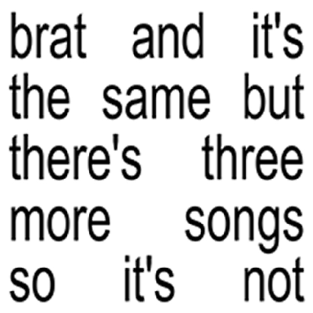 Charli XCX - BRAT and It's the Same But There's There's Three More Songs So It's Not (2024) CD