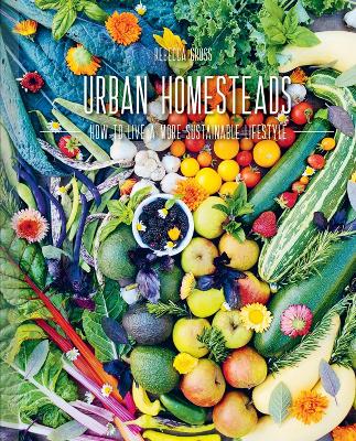 Urban Homesteads - Rebecca Gross
