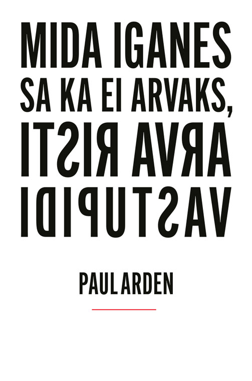 Mida iganes sa ka ei arvaks, arva risti vastupidi