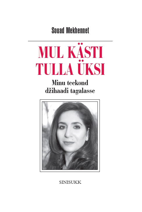 MUL KÄSTI TULLA ÜKSI - Souad Mekhennet