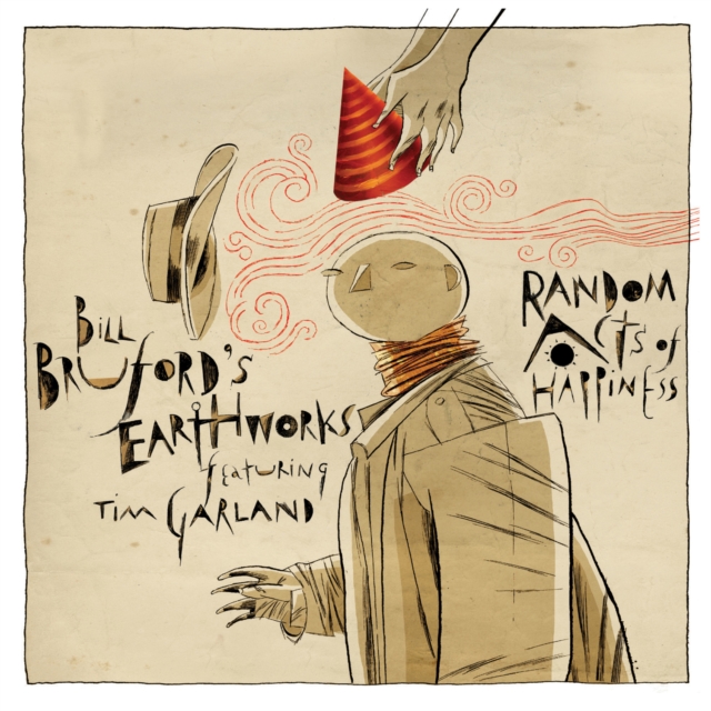 Bill Bruford's Earthworks - Random Acts of Happiness (2022) CD
