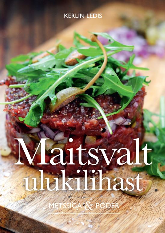 MAITSVALT ULUKILIHAST. METSSIGA & PÕDER