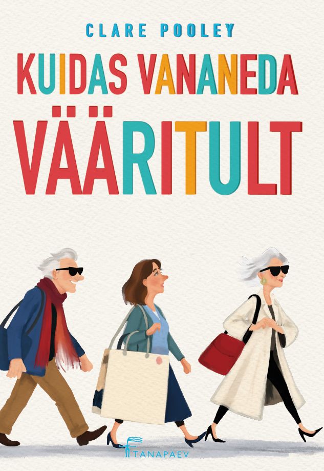 Kuidas vananeda vääritult