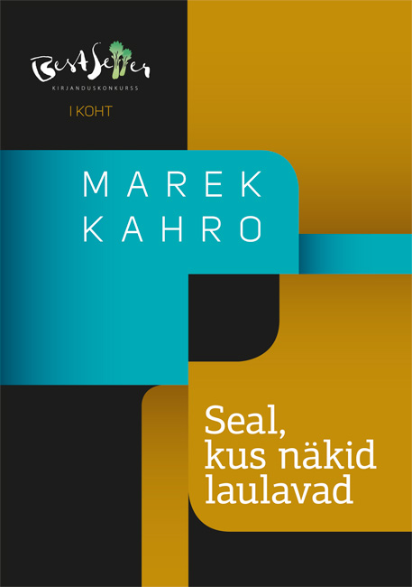 Seal, kus näkid laulavad - Marek Kahro