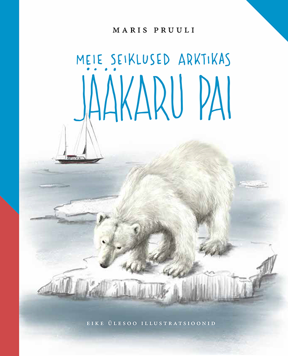 Meie seiklused Arktikas. Jääkaru pai / Meie seiklused Antarktikas. Pingviini piss