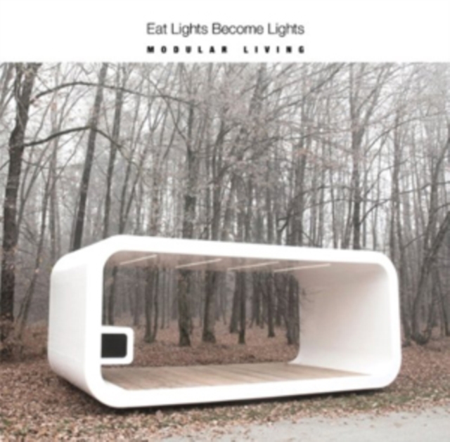 Eat Lights Become Lights - Modular Living (2017) CD