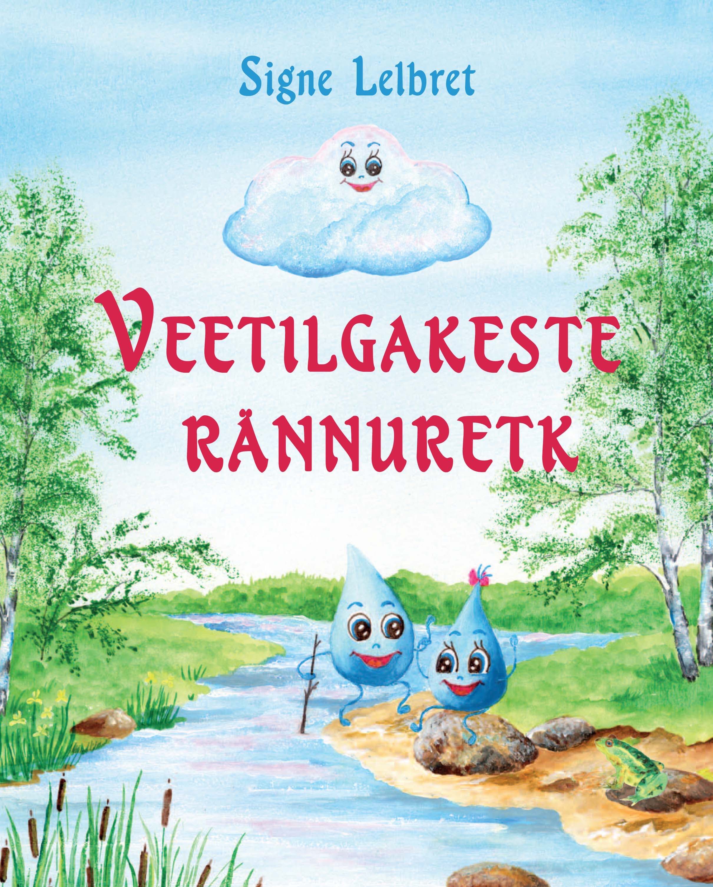 Veetilgakeste rännuretk - Signe Lelbret