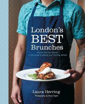 London's Best Brunches - Laura Herring