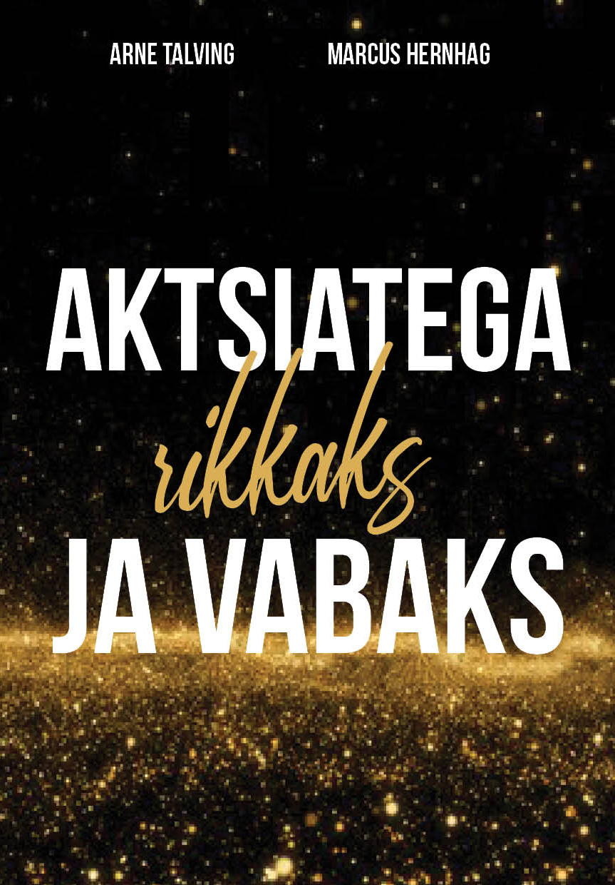 E-raamat: AKTSIATEGA RIKKAKS JA VABAKS
