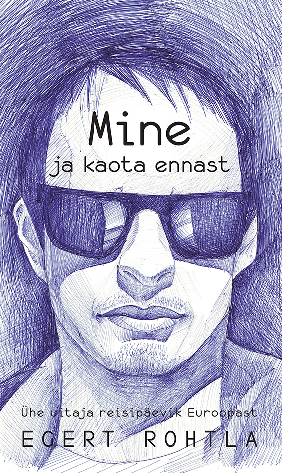 Mine ja kaota ennast. Ühe uitaja reisipäevik Euroopast