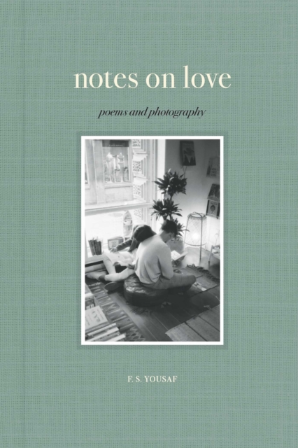 Notes on Love: Poems and Photography