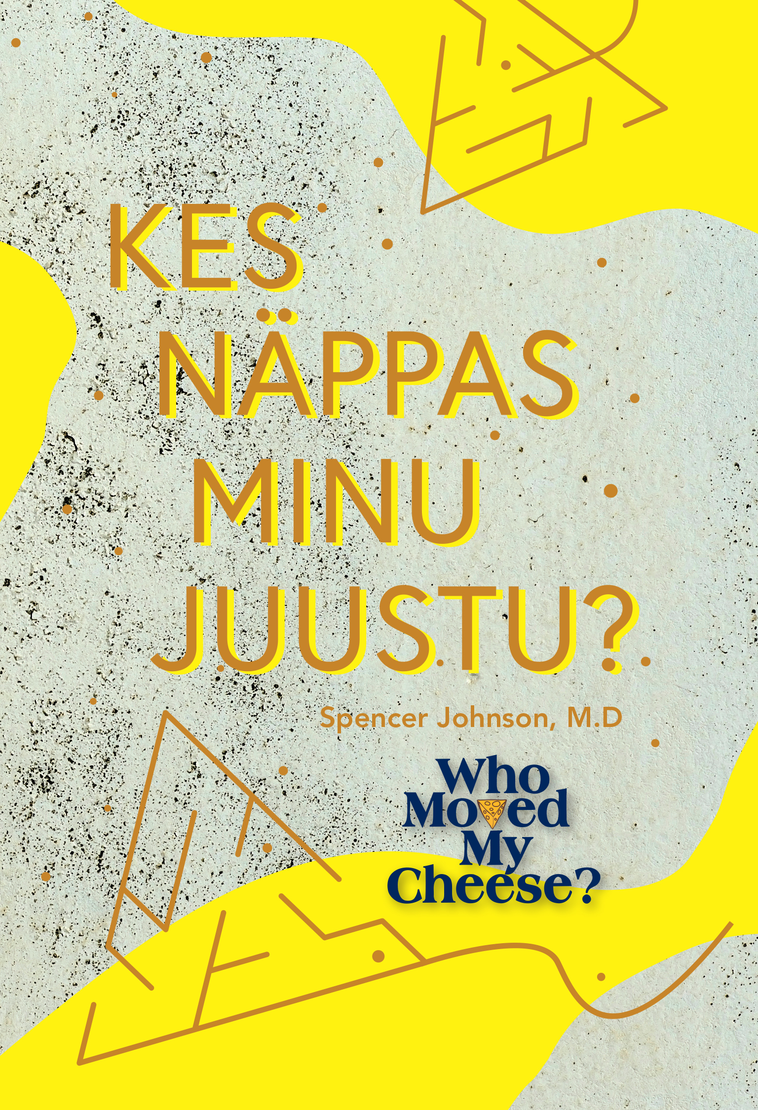 Kes näppas minu juustu?