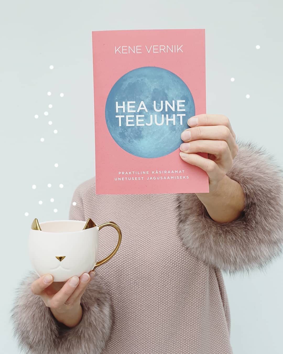 HEA UNE TEEJUHT. PRAKTILINE KÄSIRAAMAT UNETUSEST JAGUSAAMISEKS