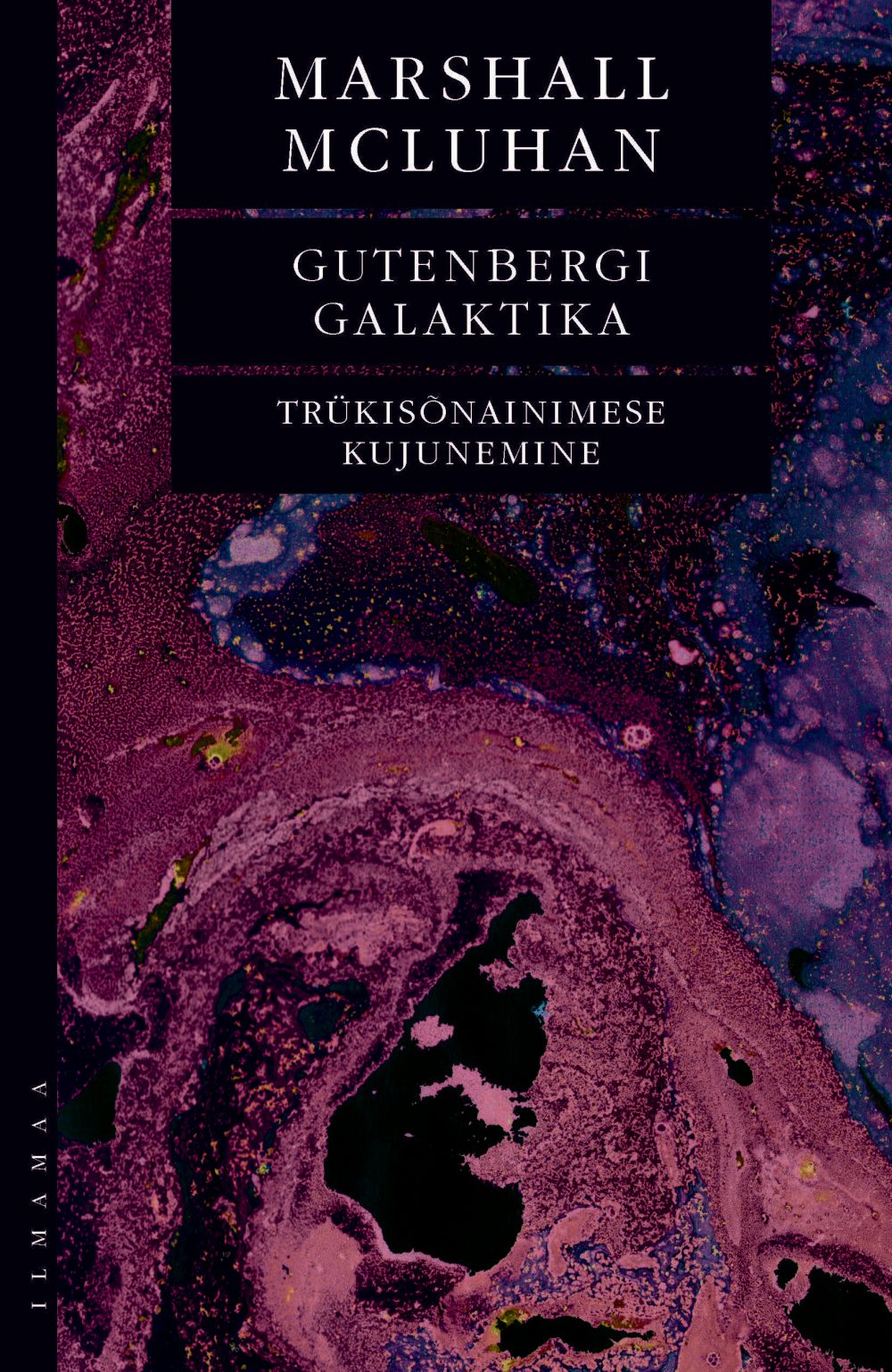 GUTENBERGI GALAKTIKA. TRÜKISÕNAINIMESE KUJUNEMINE