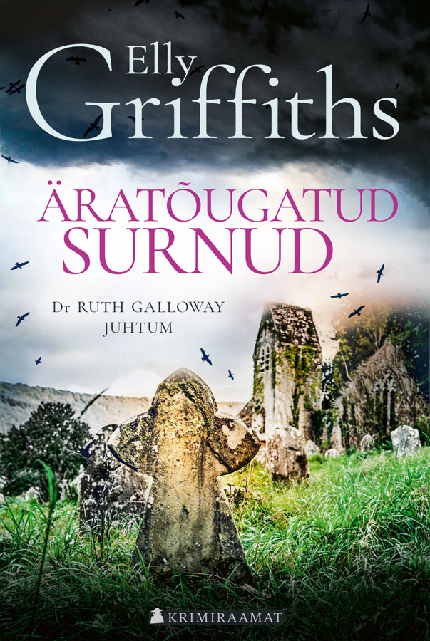 Äratõugatud surnud - Elly Griffiths