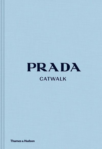 Prada Catwalk: The Complete Collections