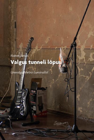 VALGUS TUNNELI LÕPUS