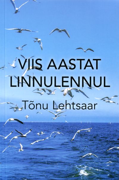 VIIS AASTAT LINNULENNUL