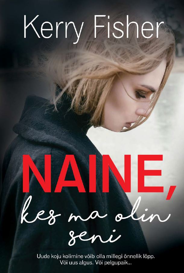 Naine, kes ma olin seni - Kerry Fisher